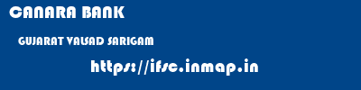 CANARA BANK  GUJARAT VALSAD SARIGAM   ifsc code